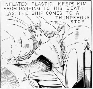 Inflated plastic keeps Kim from dashing to his death as the ship comes to a thunderous stop.